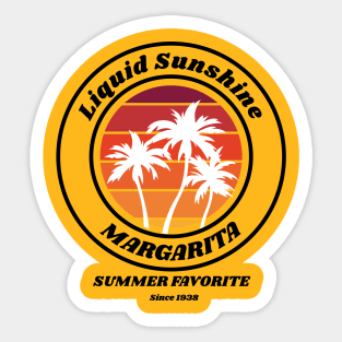 Margarita is Liquid sunshine - Since 1938 Sticker